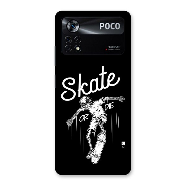 Skate Or Die Back Case for Poco X4 Pro 5G