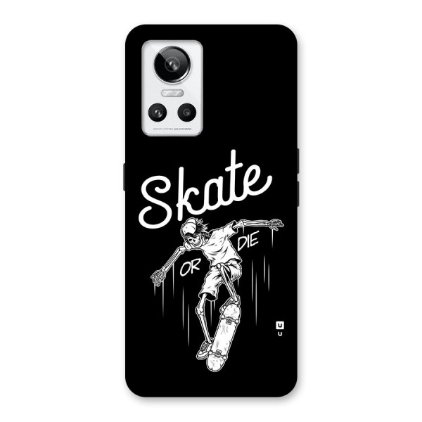 Skate Or Die Back Case for Realme GT Neo 3