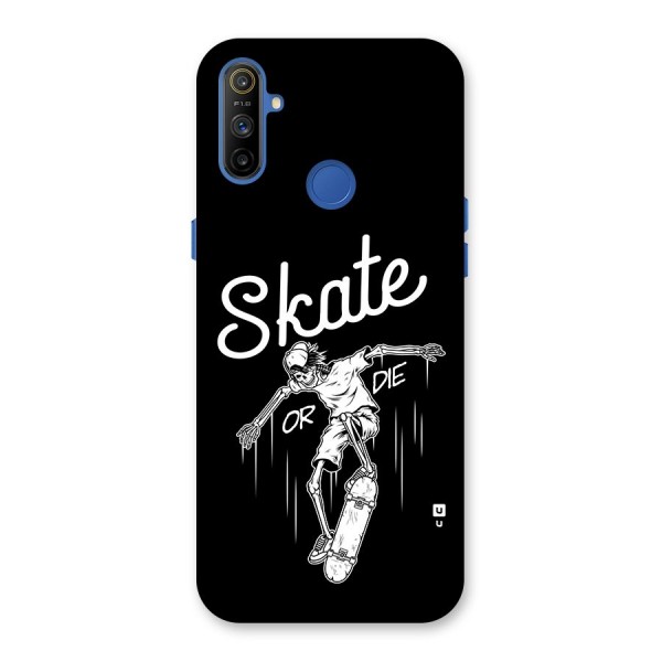 Skate Or Die Back Case for Realme Narzo 10A