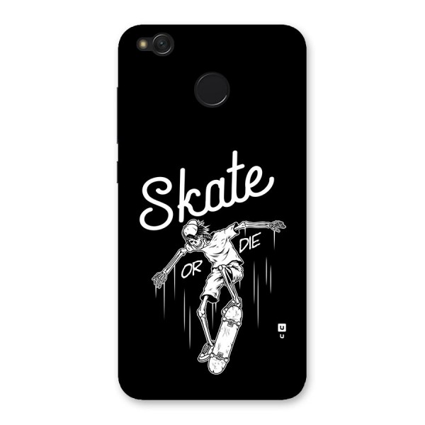 Skate Or Die Back Case for Redmi 4