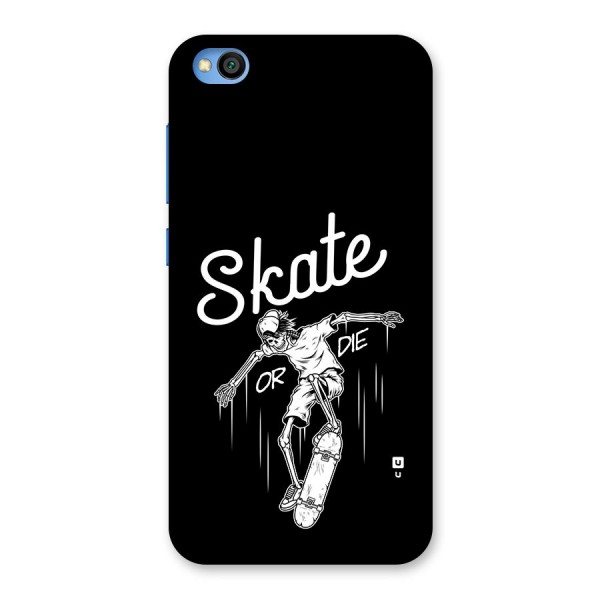 Skate Or Die Back Case for Redmi Go