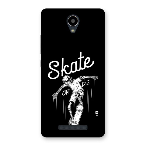 Skate Or Die Back Case for Redmi Note 2