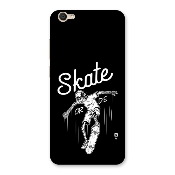 Skate Or Die Back Case for Vivo V5s