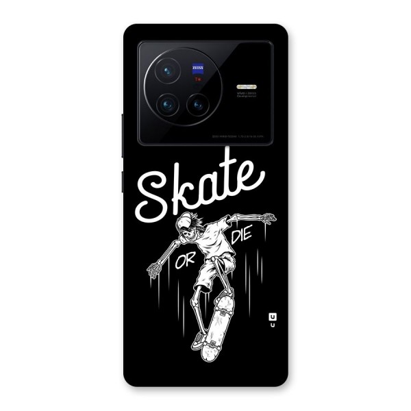 Skate Or Die Back Case for Vivo X80