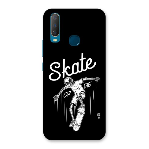 Skate Or Die Back Case for Vivo Y11