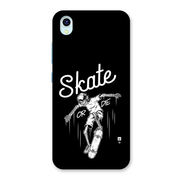 Skate Or Die Back Case for Vivo Y1s