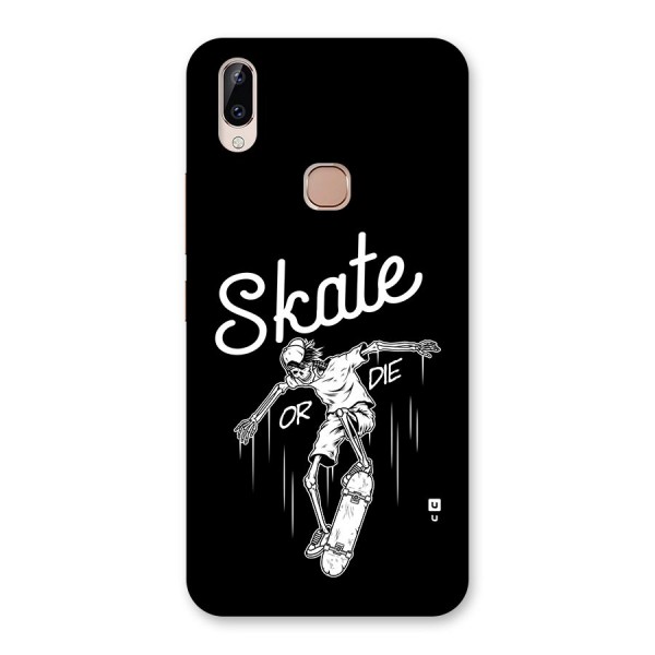 Skate Or Die Back Case for Vivo Y83 Pro