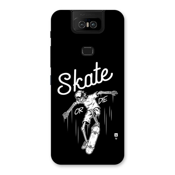 Skate Or Die Back Case for Zenfone 6z