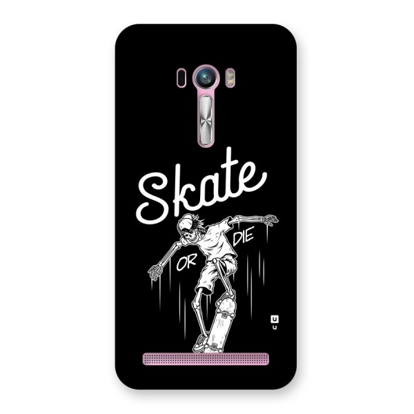 Skate Or Die Back Case for Zenfone Selfie