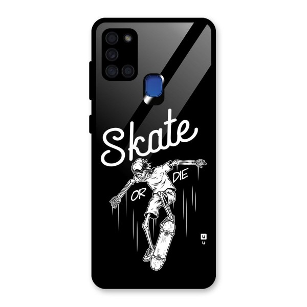 Skate Or Die Glass Back Case for Galaxy A21s