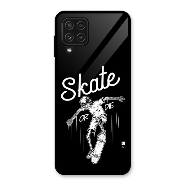 Skate Or Die Glass Back Case for Galaxy A22 4G