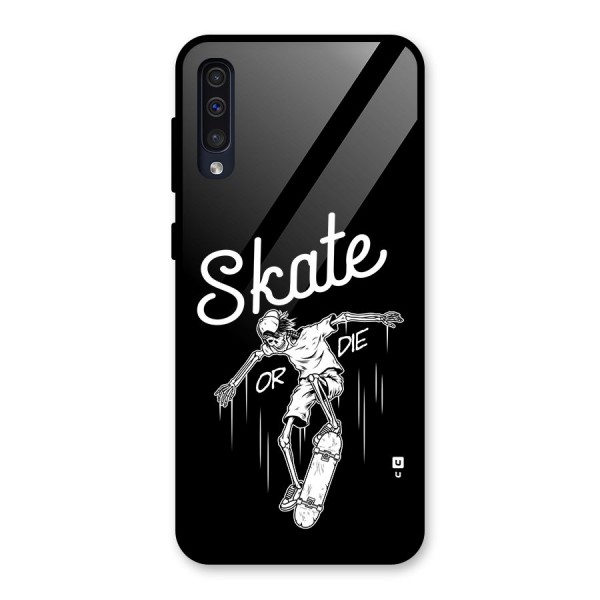 Skate Or Die Glass Back Case for Galaxy A30s