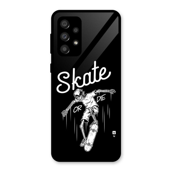 Skate Or Die Glass Back Case for Galaxy A32