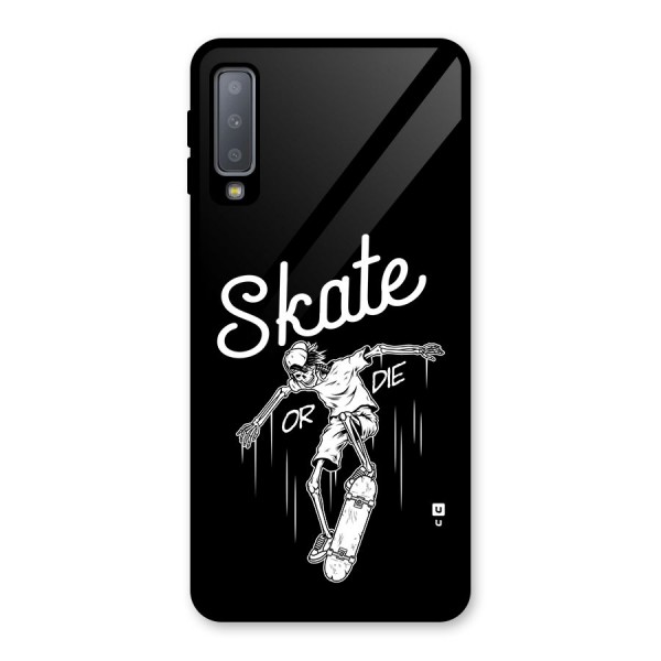 Skate Or Die Glass Back Case for Galaxy A7 (2018)