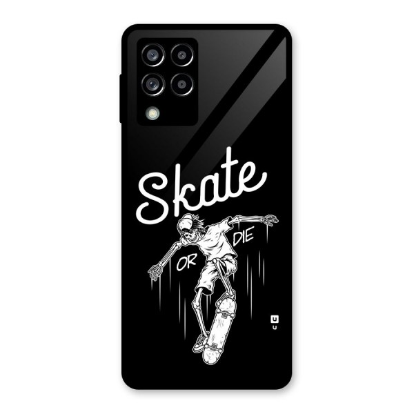 Skate Or Die Glass Back Case for Galaxy M53 5G