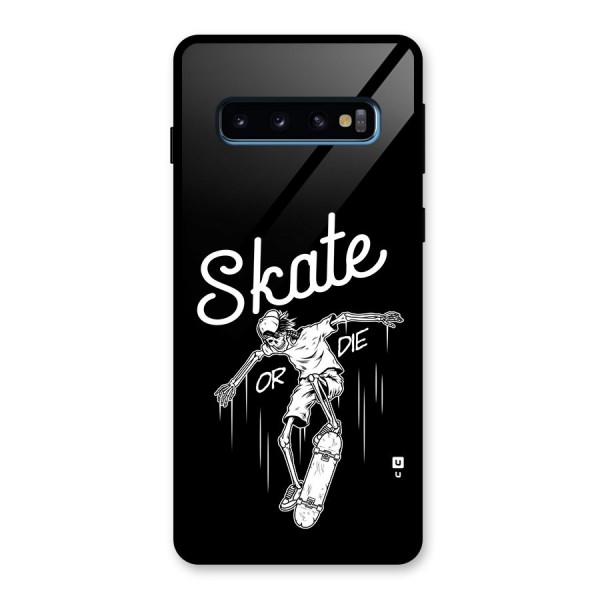 Skate Or Die Glass Back Case for Galaxy S10