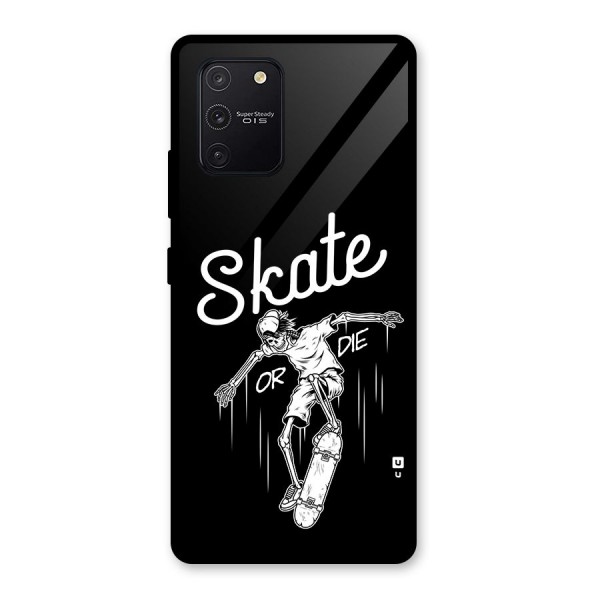 Skate Or Die Glass Back Case for Galaxy S10 Lite