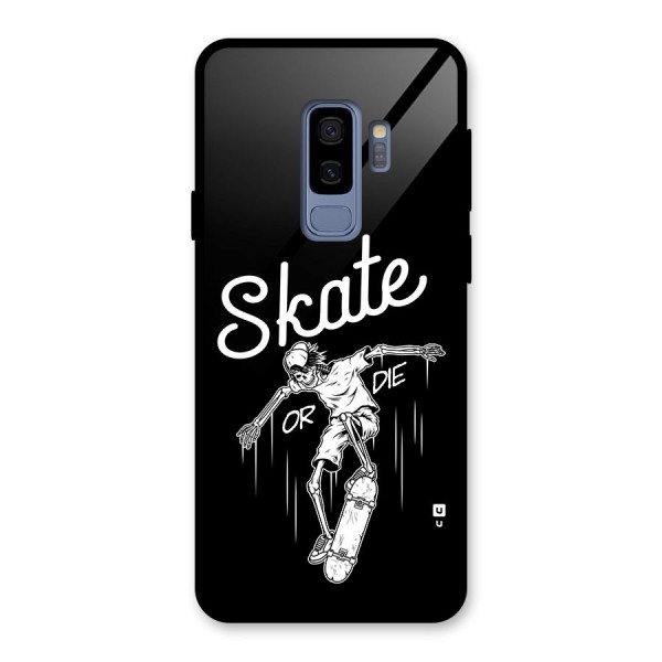 Skate Or Die Glass Back Case for Galaxy S9 Plus