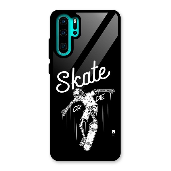 Skate Or Die Glass Back Case for Huawei P30 Pro