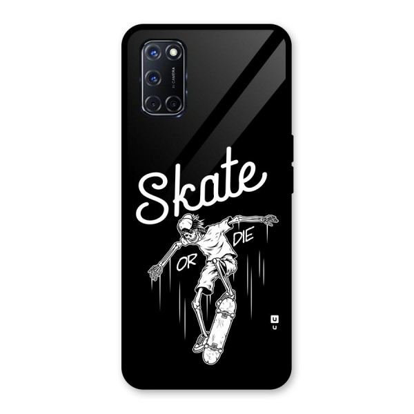 Skate Or Die Glass Back Case for Oppo A52