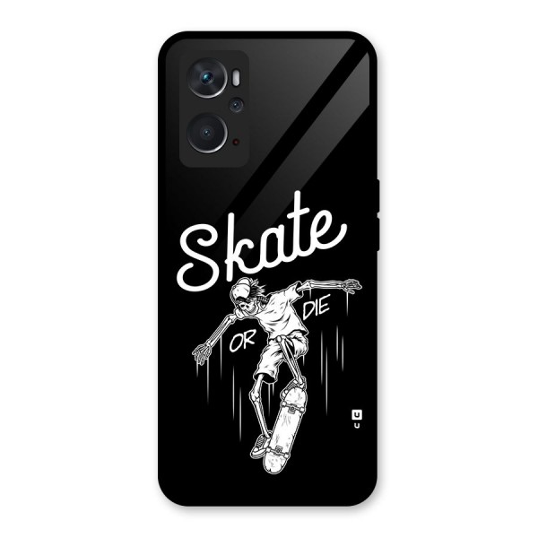 Skate Or Die Glass Back Case for Oppo K10 4G