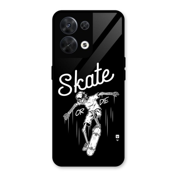 Skate Or Die Glass Back Case for Oppo Reno8 5G