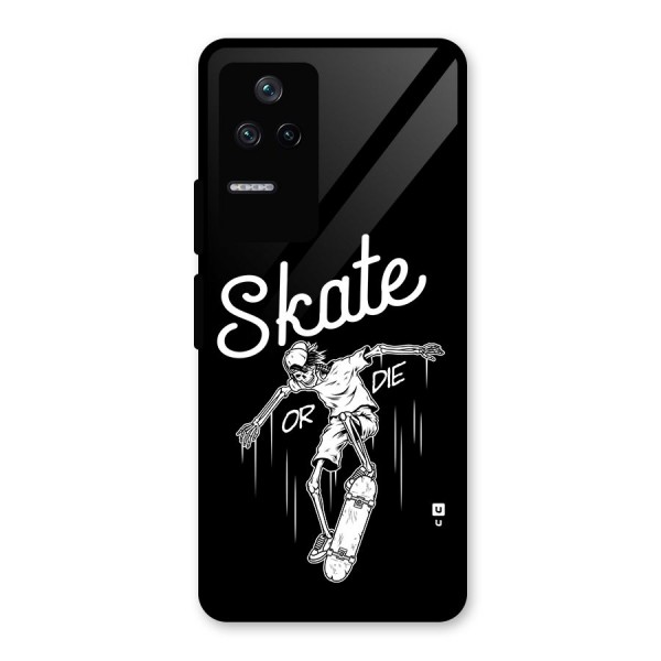 Skate Or Die Glass Back Case for Poco F4 5G