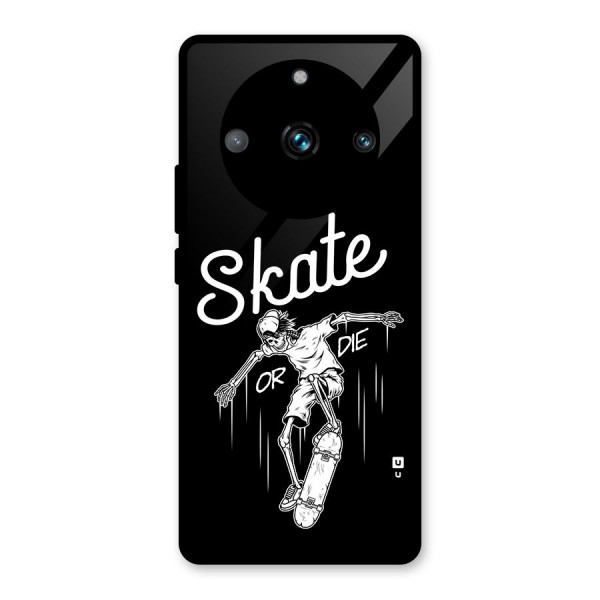 Skate Or Die Glass Back Case for Realme 11 Pro