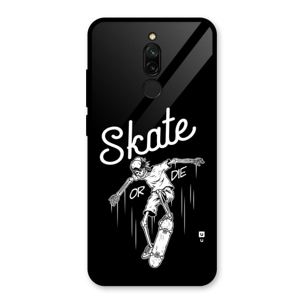 Skate Or Die Glass Back Case for Redmi 8