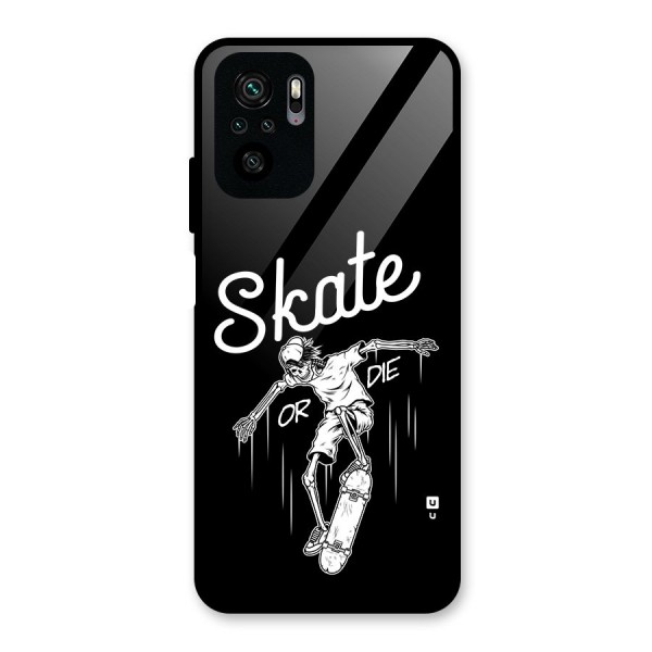 Skate Or Die Glass Back Case for Redmi Note 10