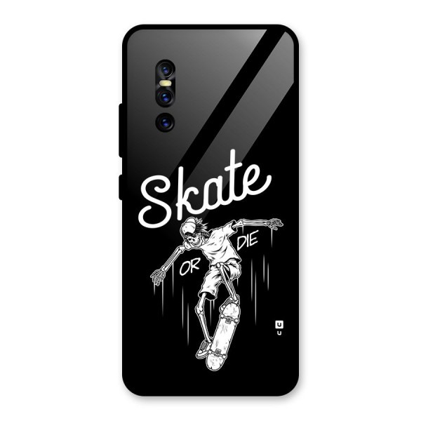 Skate Or Die Glass Back Case for Vivo V15 Pro