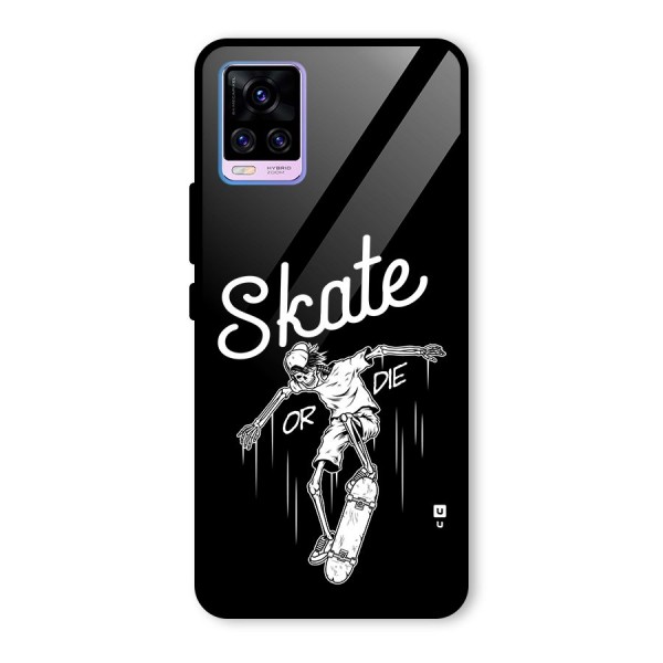 Skate Or Die Glass Back Case for Vivo V20 Pro