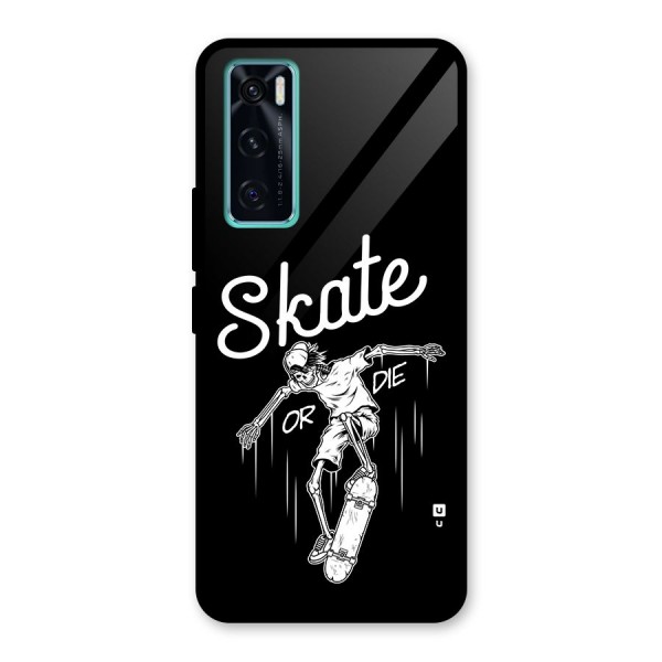 Skate Or Die Glass Back Case for Vivo V20 SE