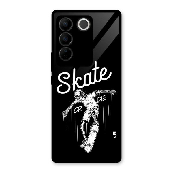 Skate Or Die Glass Back Case for Vivo V27