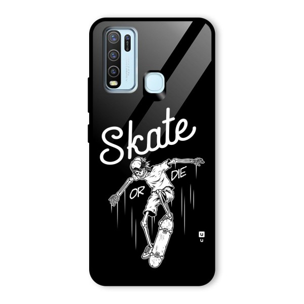 Skate Or Die Glass Back Case for Vivo Y50