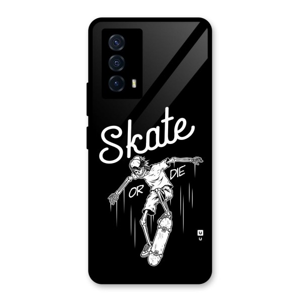 Skate Or Die Glass Back Case for Vivo iQOO Z5