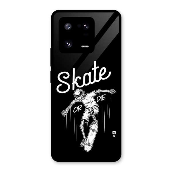 Skate Or Die Glass Back Case for Xiaomi 13 Pro