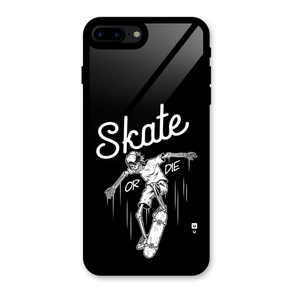 Skate Or Die Glass Back Case for iPhone 8 Plus