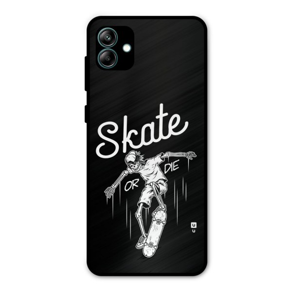 Skate Or Die Metal Back Case for Galaxy A04