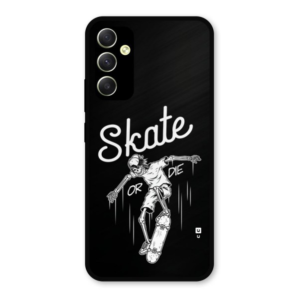 Skate Or Die Metal Back Case for Galaxy A34