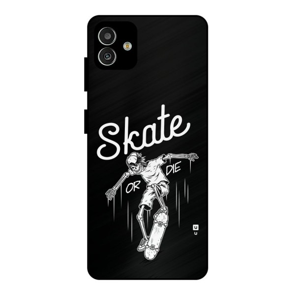 Skate Or Die Metal Back Case for Galaxy M13 5G