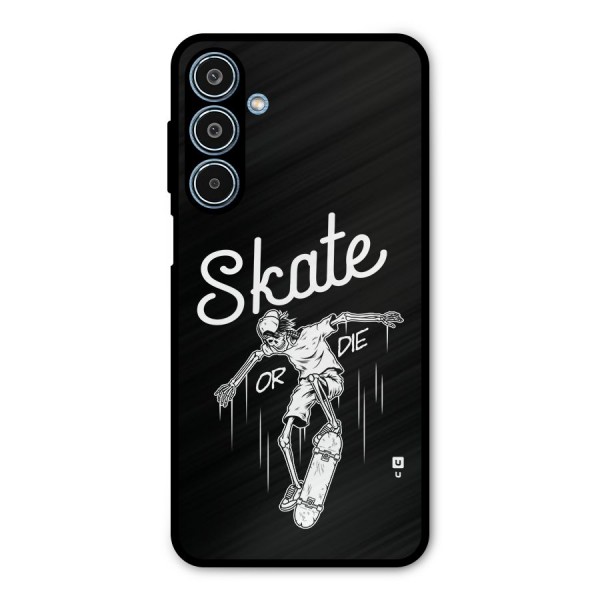 Skate Or Die Metal Back Case for Galaxy M35