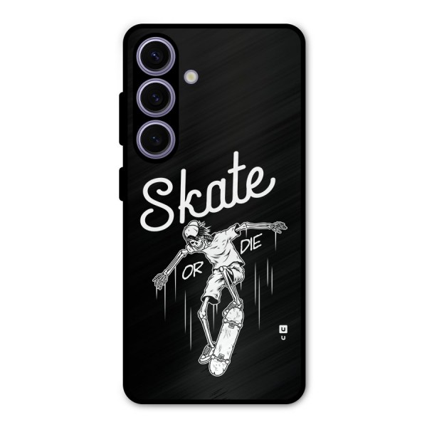 Skate Or Die Metal Back Case for Galaxy S24