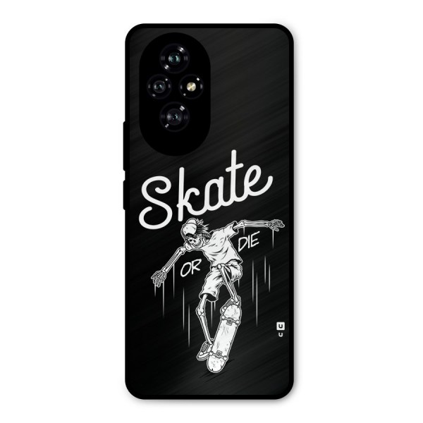 Skate Or Die Metal Back Case for Honor 200