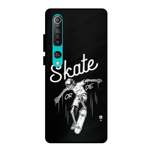 Skate Or Die Metal Back Case for Mi 10