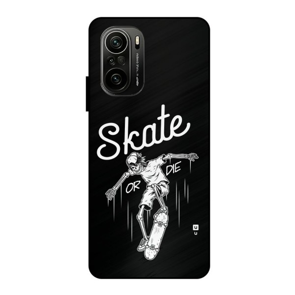 Skate Or Die Metal Back Case for Mi 11x