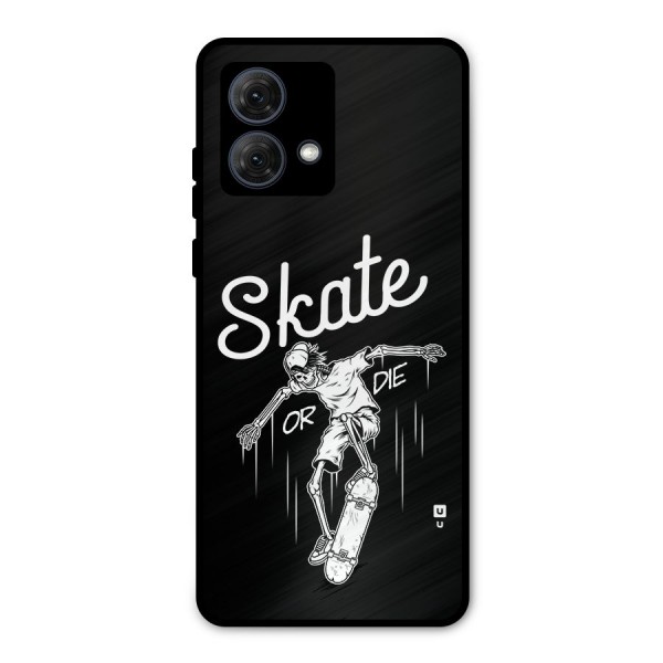 Skate Or Die Metal Back Case for Moto G84