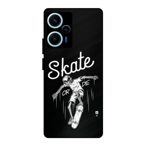 Skate Or Die Metal Back Case for Poco F5