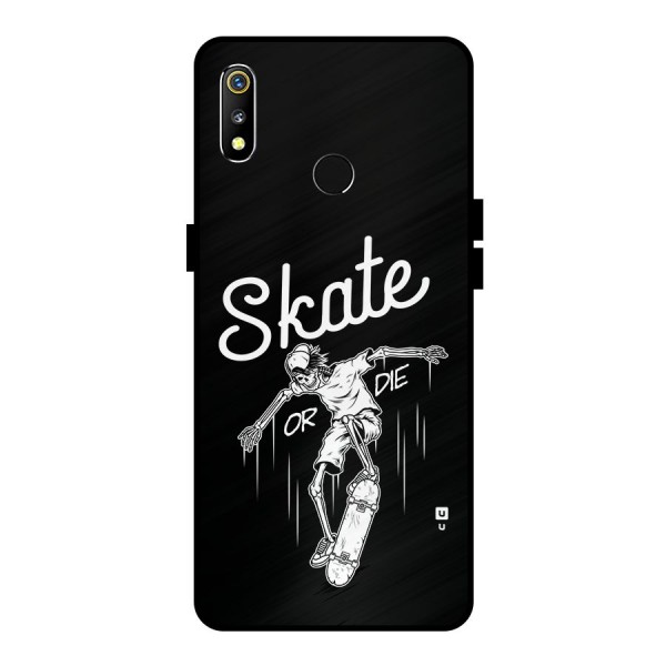 Skate Or Die Metal Back Case for Realme 3