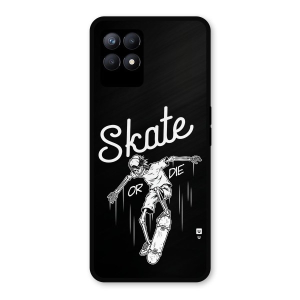 Skate Or Die Metal Back Case for Realme 8i